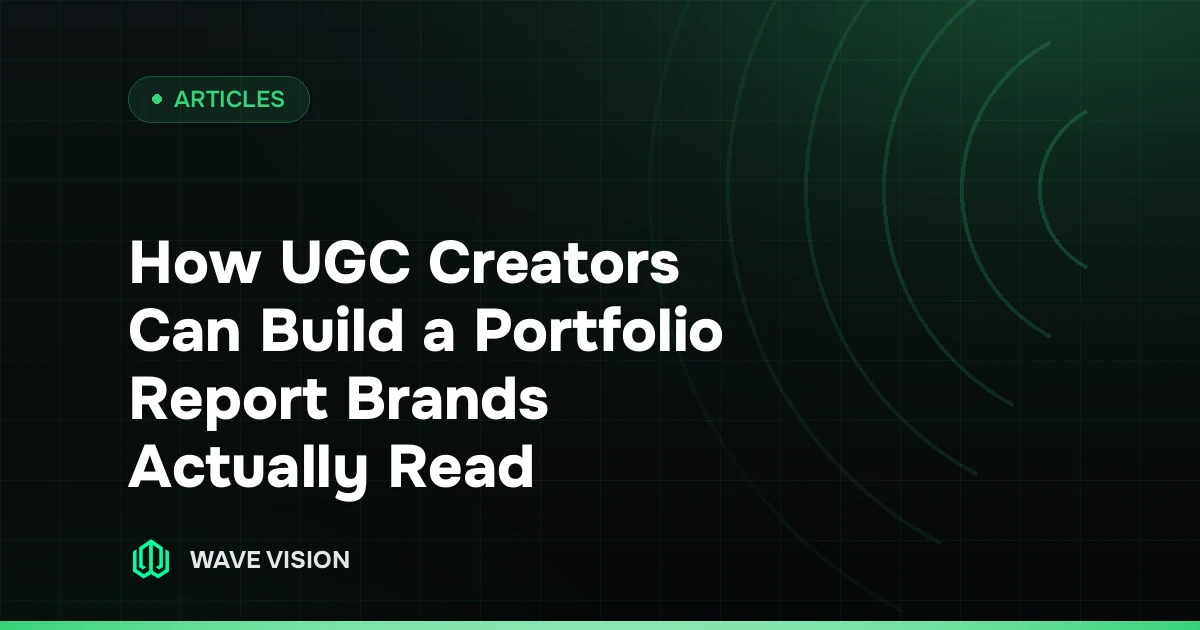 How UGC Creators Can Build a Portfolio Report Brands Actually Read